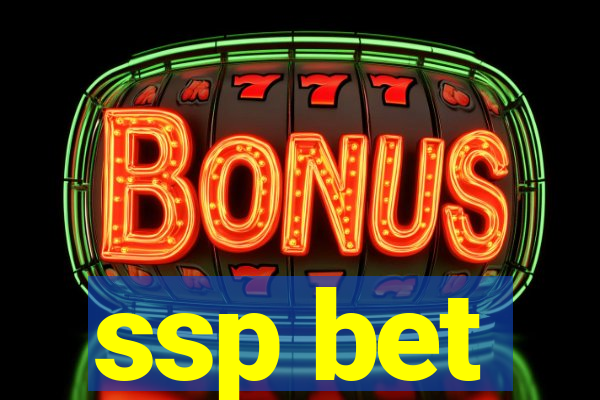 ssp bet
